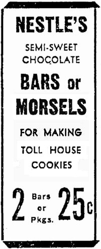 Earliest advertisment for Nestle- Morsels December 1940 Toll House Cookies